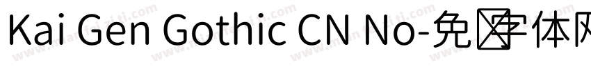 Kai Gen Gothic CN No字体转换